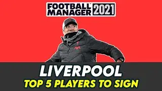 FM 21 Liverpool | TOP 5 Players to Sign in Football Manager 2021