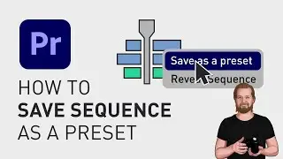 How to save sequence settings in Adobe Premiere Pro