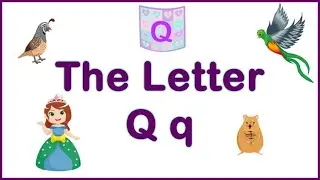 The Letter Q | Words that begin with the letter Q | The letter Q game | learn the letter Q