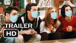 Friends: Covid19 Trailer (The One Where They Get Corona Virus) 2023 Trailer