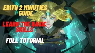 Edith 2 Minutes Guide | How to Use Edith Properly | Master the Basics | Edith Skills | MLBB