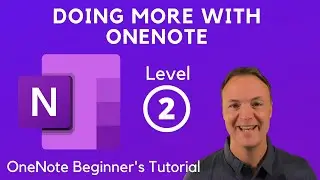 Microsoft OneNote for Windows 10 Tutorial - Beginners Level 2