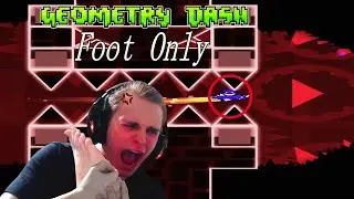 BEATING GEOMETRY DASH WITH MY FOOT