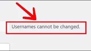 Usernames cannot be changed. How To Change it