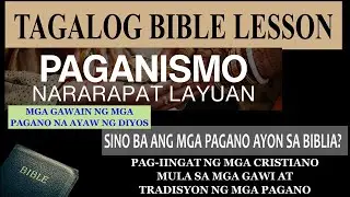 Paganismo Nararapat Layuan  #tagalogbiblelesson