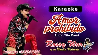 ROSSY WAR, AMOR PROHIBIDO (Tito Mauri) KARAOKE