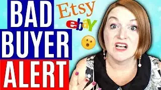 How to Deal with Bad Buyers on Ebay & Etsy - Insulting Problem Buyer Alert!!