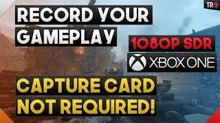 How to Record Gameplay on Xbox One WITHOUT a Capture Card!