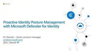 Proactive Identity Posture Management - Microsoft Defender for Identity webinar