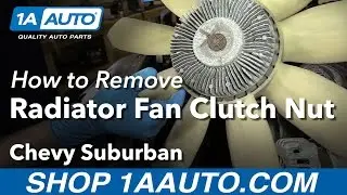 How to Replace Radiator Fan Clutch Nut 00-06 Chevy Suburban