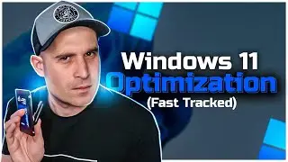 Windows 11 Optimization Fast Tracked