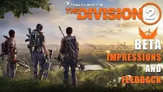 The Division 2 My Beta Impressions And Feedback