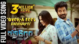 Hero Video Songs - Tamil |Overa Feel Pannuren Video Song | Sivakarthikeyan,Kalyani | Yuvan Shankar