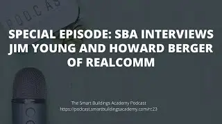 Special Episode: SBA Interviews Jim Young and Howard Berger of Realcomm