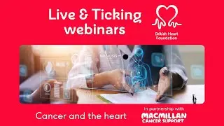 BHF Live & Ticking July 2024 – Cancer and the heart