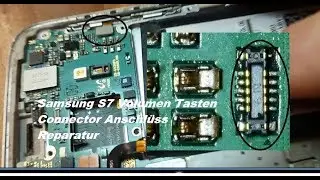 Samsung Galaxy S7 Volumen Tasten Connector Reparatur Volumentasten Repair löten soldering