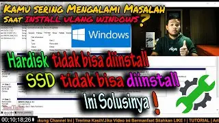 Masalah yang sering terjadi saat install ulang os windows  | Hardisk dan ssd tidak bisa di install