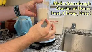 Make Sourdough Starter from Scratch at Home - fast, cheap, and easy!