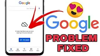 Google Fix It looks like there was an error singing in to your account error solve