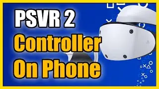 How to Connect PSVR 2 Controller to Android Phone (Does it Work)