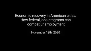 Economic recovery in American cities: How federal jobs programs can combat unemployment