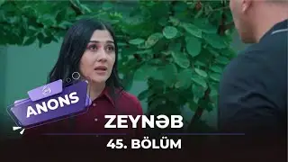 Zeynəb 45.Bölüm / Anons