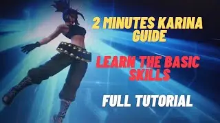 Karina 2 Minutes Guide | How to Use Karina Properly | Master the Basics | Karina Skills | MLBB