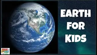 The Planet Earth for Kids