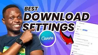 Best Download Settings for HIGH QUALITY DESIGNS in Canva