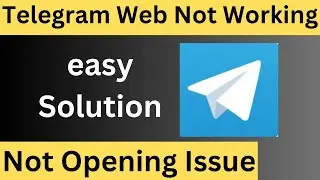 Fix Telegram Web Not Working Not Opening