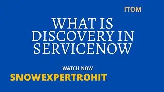 What is Discovery in ServiceNow