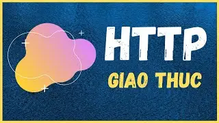 Vol4 - Giao thức HTTP - Backend Engineer - Cơ bản (Beginner level)