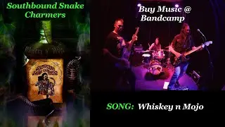 Southbound Snake Charmers - Whiskey n Mojo