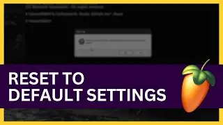 How to Reset FL Studio 21 to Default Settings