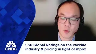 S&P Global Ratings on the vaccine industry & pricing in light of mpox