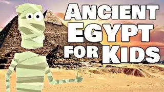 Ancient Egypt for Kids