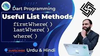 43. Dart Programming Language | firstWhere, lastWhere, where list methods in Dart | Urdu-Hindi