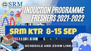 SRM University Induction Programme (2021-2022) Freshers Schedule and zoom #srm #induction classes