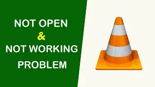 How to Fix VLC App Not Working / Not Open / Loading Problem Solved