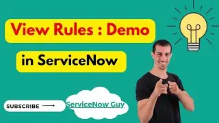 ServiceNow View Rules: Create and Apply with Demo