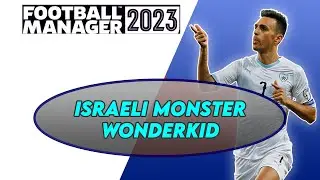 FM23 Israeli Wonderkid SUPERSTAR | Price 2.4M