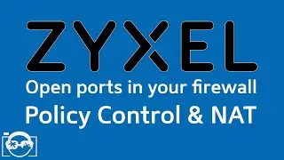 Open ports in ZyXEL USG60 - Work with policy control, NAT, addresse and services