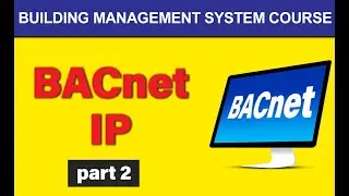 BACnet IP Overview: Introduction to BACnet/IP, BBMD | BMS Training 2021