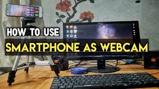 how to use smartphone as webcam on your pc | how to use smartphone as webcam