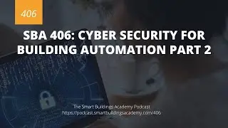 SBA 406: Cyber Security for Building Automation Part 2