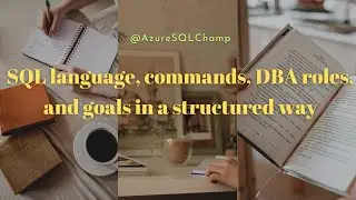 DAY#3:SQL language, commands, DBA roles, and goals in a structured way