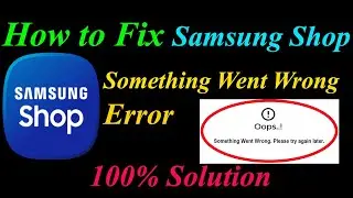 How to Fix Samsung Shop  Oops - Something Went Wrong Error in Android & Ios - Please Try Again Later