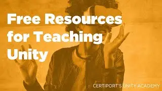 Unity Academy: Free Resources for Teaching Unity