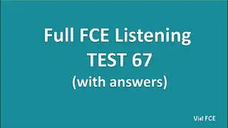 Full B2 First (FCE) Listening Test 67 with Answers