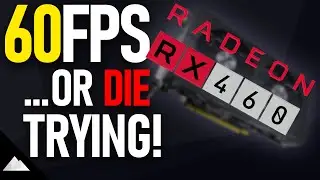 60 FPS on a cheap graphics card… or die trying!